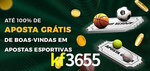 kf3655 Ate 100% de Aposta Gratis